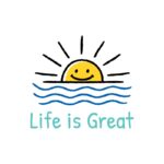 Life is Great - teal