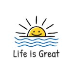 Life is Great - black
