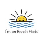 I'm on Beach Mode - black